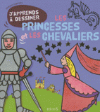 J'apprends à dessiner les princesses et les chevaliers. Avec un bloc de papier Canson