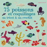 75 poissons et coquillages au tricot et au crochet