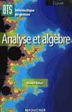 Analyse et algèbre BTS Information de gestion
édition 2007