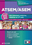 ATSEM/ASEM. Les concours externe, interne et 3e voie. Fonction publique territoriale, Ville de Paris
édition 2012