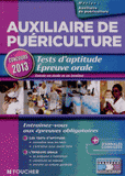 Auxiliaire de puériculture. Tests d'aptitude épreuve orale
Edition 2013