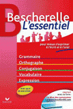 Bescherelle, l'essentiel. Pour mieux s'exprimer à l'écrit et à l'oral