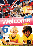 Anglais 6e Welcome. Palier 1 niveaux A1/A1+
avec 1 CD audio