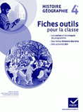 Histoire géographie 4e. Fiches outils pour la classe
4e édition 2011
