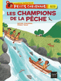 Petits Cheyennes
Les champions de la pêche