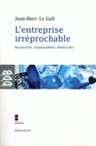 L'entreprise irréprochable. Réciprocité, responsabilité, démocratie