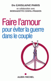 Faire l'amour. Pour éviter la guerre dans le couple