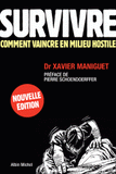 Survivre. Comment vaincre en milieu hostile