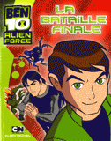 Ben 10 Alien Force
La bataille finale