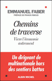Chemins de traverse. Vivre l'économie autrement