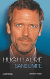 Hugh Laurie. Sans limite