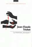 La monnaie, pourquoi ?