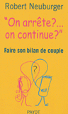 "On arrête ?... on continue ?". Faire son bilan de couple
édition 2004