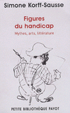 Figures du handicap. Mythes, arts, littérature