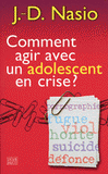 Comment agir avec un adolescent en crise ?