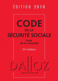 Code de la sécurité sociale. Code de la mutualité
édition 2010