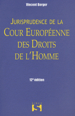 Jurisprudence de la cour européenne des droits de l'homme
12e édition