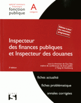Inspecteur des finances publiques et inspecteur des douanes. Concours fonction publique catégorie A
3e édition
