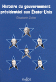Histoire du gouvernement présidentiel aux Etats-Unis