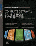 Contrats de travail dans le sport professionnel. Sportifs et entraîneurs
