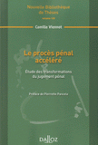 Le procès pénal accéléré. Etude des transformations du jugement pénal