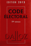 Code électoral 2013
19e édition