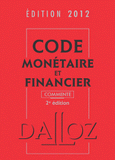 Code monétaire et financier commenté 2012
2e édition - avec 1 Cédérom