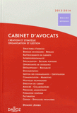 Cabinet d'avocats. Création et stratégie, organisation et gestion
édition 2013-2014