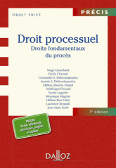Droit processuel. Droits fondamentaux du procès
7e édition