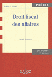 Droit fiscal des affaires. 2013-2014
12e édition