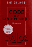 Code de la santé publique 2013
27e édition