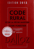 Code rural et de la pêche maritime, code forestier commenté 2013
33e édition