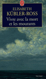 Vivre avec la mort et les mourants