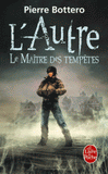 L'Autre Tome 2
Le Maître des tempêtes