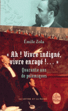 Ah ! Vivre indigné, vivre enragé !.... Quarante ans de polémiques