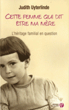 Cette femme qui dit être ma mère. L'héritage familial en question