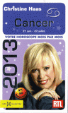 Cancer 2013. 21 juin - 22 juillet