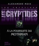 Les Cryptides Tome 4
A la poursuite du Mothman