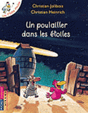 Les P'tites Poules
Un poulailler dans les étoiles