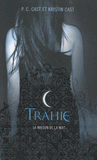 La Maison de la Nuit Tome 2
Trahie