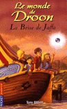 Le monde de Droon Tome 14
La brise de Jaffa