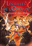 Les filles de l'Olympe Tome 2
Le pouvoir des rêves