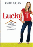 Lucky T. La chance lui avait toujours souri...