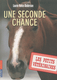 Les Petits Vétérinaires Tome 3
Une seconde chance