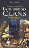 La guerre des clans : la dernière prophétie Tome 5
Crépuscule