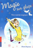 Magie sur glace Tome 1
Une rentrée magique