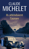 Ils attendaient l'aurore