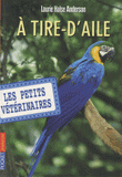 Les Petits Vétérinaires Tome 10
A tire-d'aile