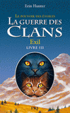 La guerre des clans : le pouvoir des étoiles Tome 3
Exil
