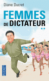 Femmes de dictateur. Tome 2